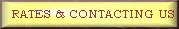 RATES & CONTACTING US